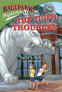 Cover Ballpark Mysteries #11: The Tiger Troubles