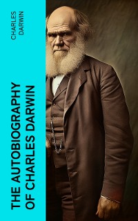 Cover The Autobiography of Charles Darwin