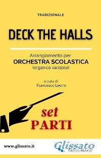 Cover Deck The Halls - orchestra scolastica smim/liceo (set parti)