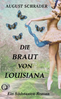 Cover Die Braut von Louisiana (Gesamtausgabe)