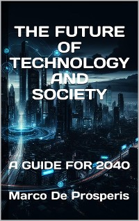 Cover THE FUTURE OF TECHNOLOGY AND SOCIETY