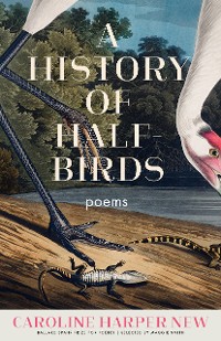 Cover A History of Half-Birds