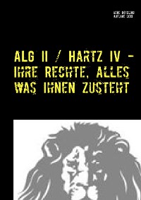 Cover ALG II / Hartz IV - Ihre Rechte, alles was Ihnen zusteht