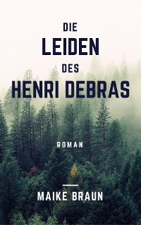 Cover Die Leiden des Henri Debras