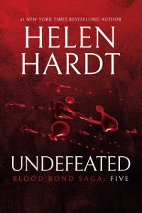 Cover Undefeated: Blood Bond: Parts 13, 14 & 15 (Volume 5)