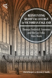 Cover Reinventing Medieval Liturgy in Victorian England