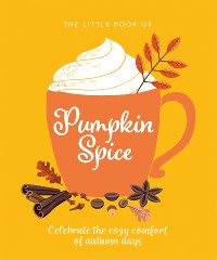 Cover The Little Book of Pumpkin Spice