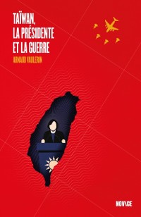 Cover Taïwan, la Présidente et la guerre