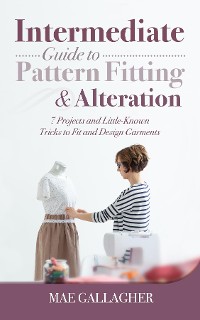 Cover Intermediate Guide to Pattern Fitting and Alteration