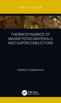 Cover Thermodynamics of Magnetizing Materials and Superconductors