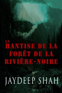 Cover La Hantise de la Forêt de la Rivière-Noire