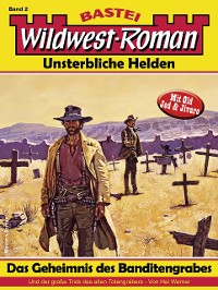 Cover Wildwest-Roman – Unsterbliche Helden 2
