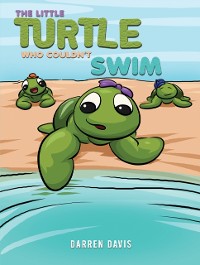 Cover Little Turtle Who Couldn't Swim