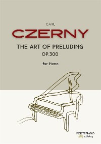 Cover Czerny - The Art of Preluding for piano