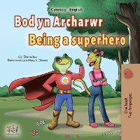 Cover Bod yn Archarwr Being a Superhero