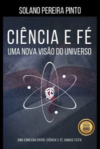 Cover Ciência E Fé - Uma Nova Visão Do Universo