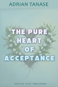 Cover The Pure Heart of Acceptance