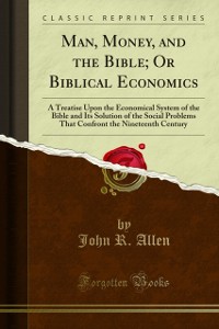 Cover Man, Money, and the Bible; Or Biblical Economics