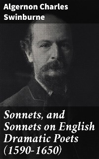 Cover Sonnets, and Sonnets on English Dramatic Poets (1590-1650)