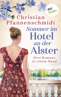 Cover Sommer im Hotel an der Alster: Drei Romane in einem Band