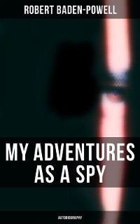 Cover My Adventures as a Spy: Autobiography