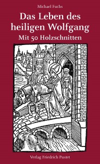 Cover Das Leben des heiligen Wolfgang