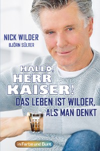 Cover Hallo, Herr Kaiser! Das Leben ist wilder als man denkt