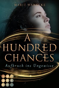 Cover A Hundred Chances. Aufbruch ins Ungewisse