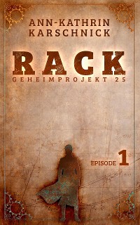 Cover Rack - Geheimprojekt 25: Episode 1