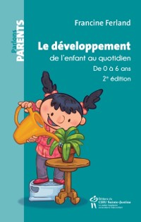 Cover Le développement de l''enfant au quotidien