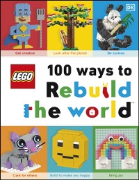 Cover LEGO 100 Ways to Rebuild the World
