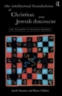 Cover Intellectual Foundations of Christian and Jewish Discourse