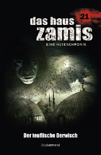 Cover Das Haus Zamis 21 - Der teuflische Derwisch