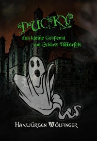 Cover PUCKY - das kleine Gespenst von Schloss Bibberfels