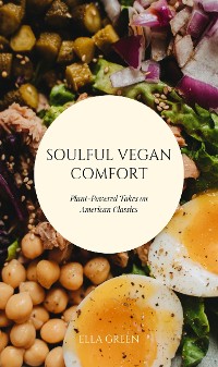 Cover Soulful Vegan Comfort: Plant-Powered Takes on American Classics