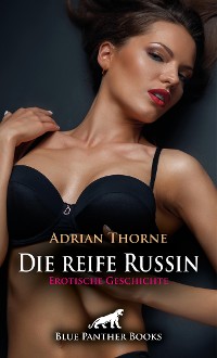 Cover Die reife Russin | Erotische Geschichte