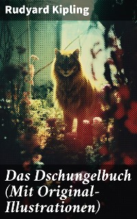 Cover Das Dschungelbuch (Mit Original-Illustrationen)