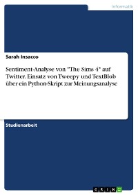Cover Sentiment-Analyse von "The Sims 4" auf Twitter. Einsatz von Tweepy und TextBlob über ein Python-Skript zur Meinungsanalyse