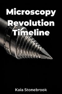 Cover Microscopy Revolution Timeline