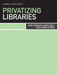 Cover Privatizing Libraries