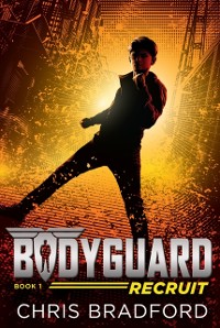 Cover Bodyguard: Recruit (Book 1)
