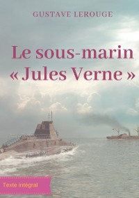 Cover Le sous-marin « Jules Verne »