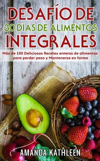 Cover Desafío de 30 Días de  Alimentos integrales