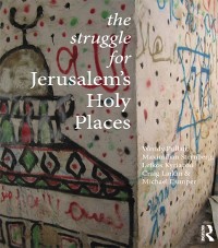 Cover The Struggle for Jerusalem''s Holy Places