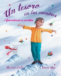 Cover Un tesoro en las cumbres - Aprendiendo a meditar (A Treasure in the Peaks - Learning to Meditate)