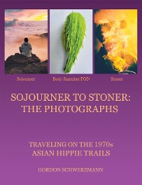 Cover Sojourner to Stoner: the Photographs