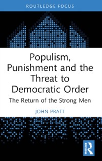 Cover Populism, Punishment and the Threat to Democratic Order