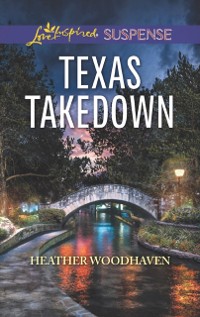 Cover Texas Takedown (Mills & Boon Love Inspired Suspense)