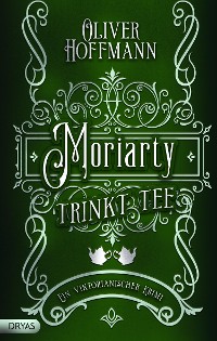 Cover Moriarty trinkt Tee