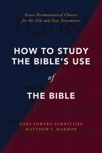 Cover How to Study the Bible's Use of the Bible